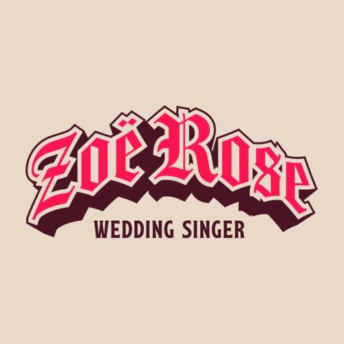 Zoe Rose Wedding Singer